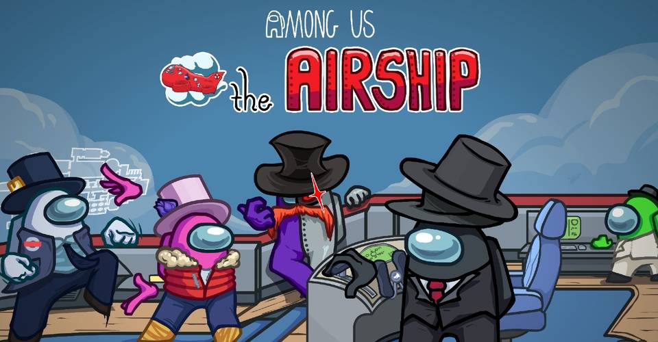 Among Us New Map The Airship Release Date Announced For March Among Us New Map The Airship Release Date Announced For March